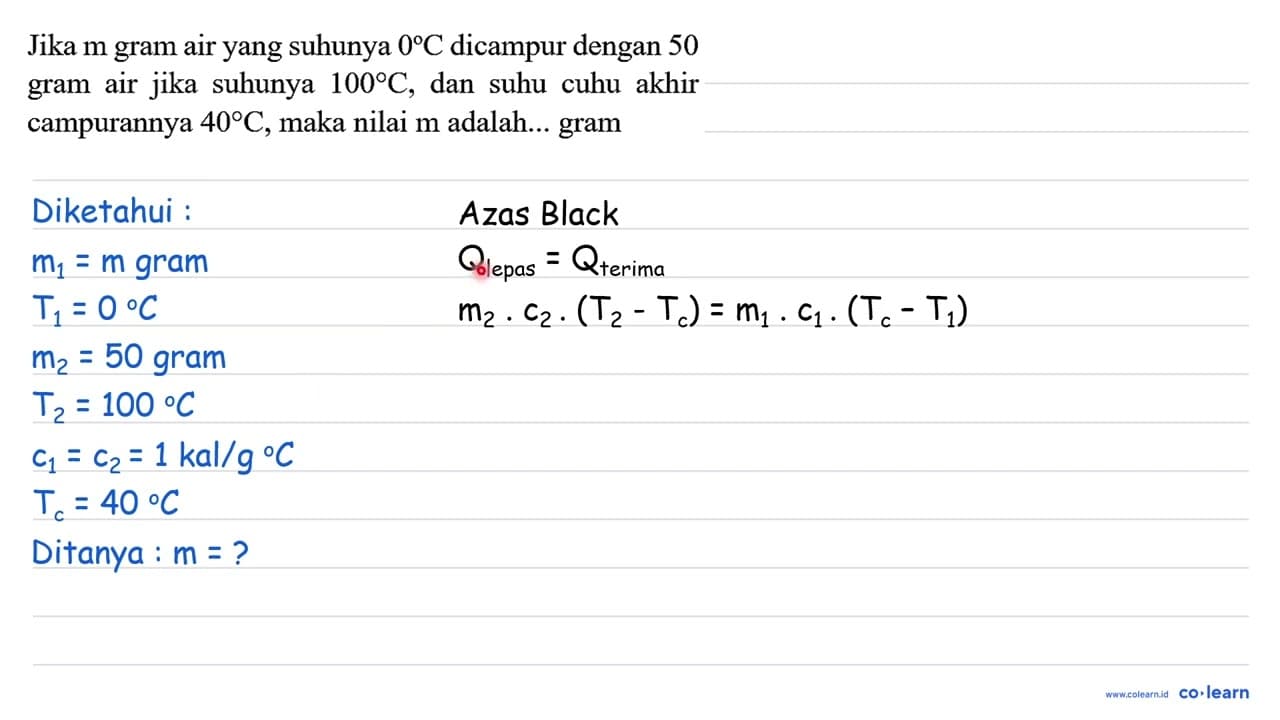 Jika m gram air yang suhunya 0 C dicampur dengan 50 gram