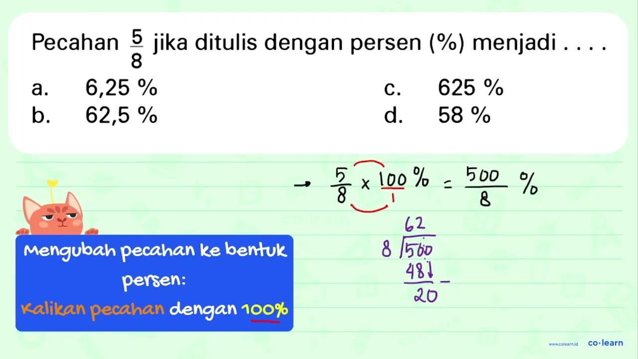 Pecahan 5 jika ditulis dengan persen (%) menjadi 8 6,25 %