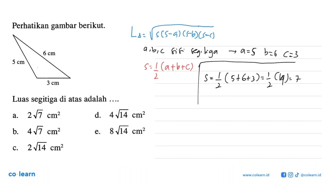 Perhatikan gambar berikut. 6 cm 5 cm 3 cmLuas segitiga di