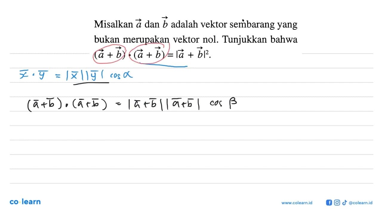 Misalkan vektor a dan vektor b adalah vektor sembarang yang