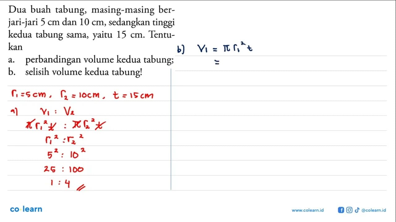 Dua buah tabung, masing-masing berjari-jari 5 cm dan 10 cm,
