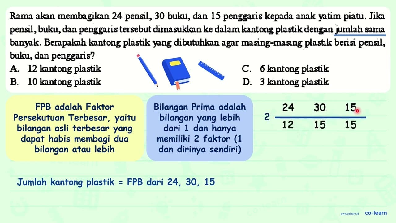 Ramn alan membagilann 24 pensil, 30 bulku, dan 15 penggaris