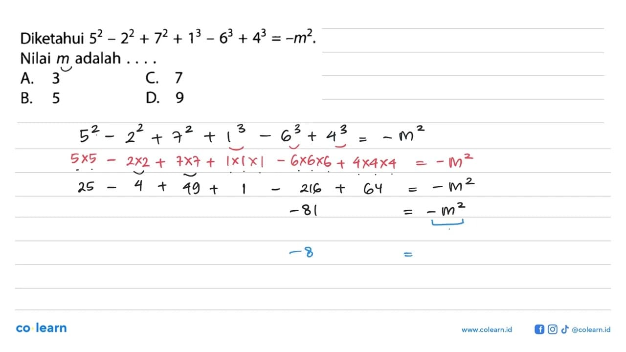 Diketahui 5^2 - 2^2 + 7^2 + 1^3 - 6^3 + 4^3 = -m^2. Nilai m