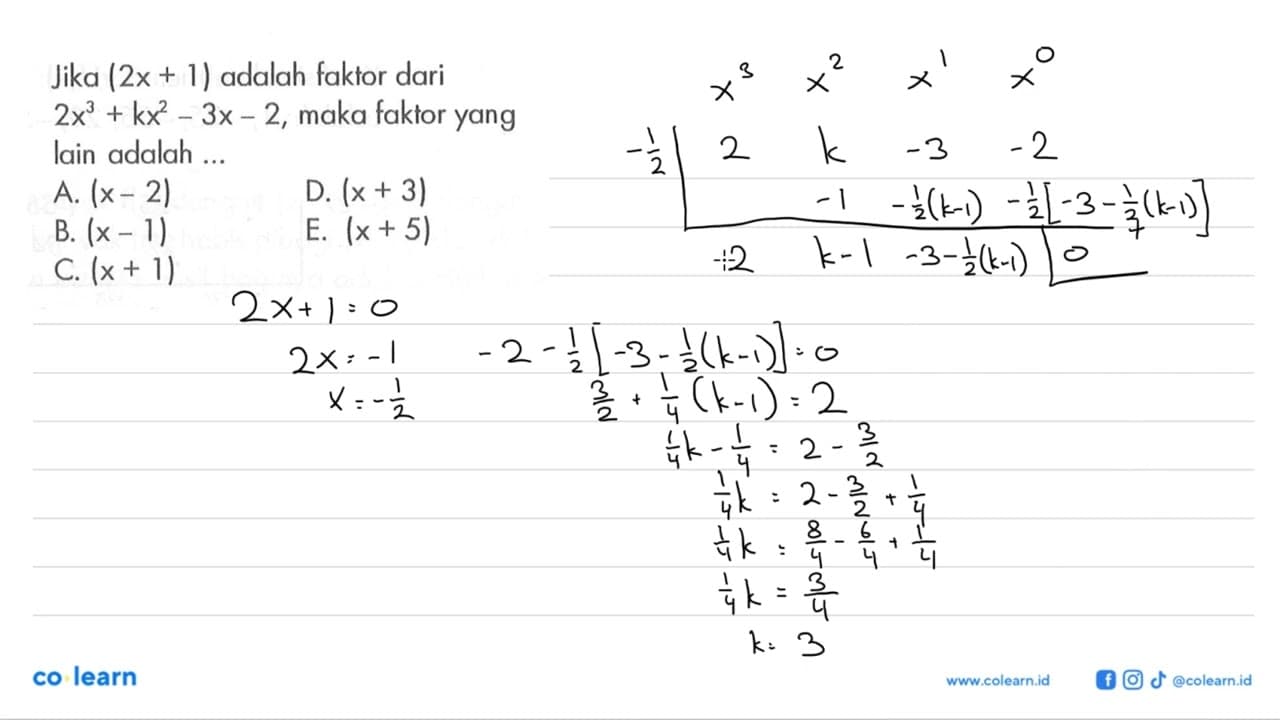 Jika (2x+1) adalah faktor dari 2x^3+kx^2-3x-2, maka faktor