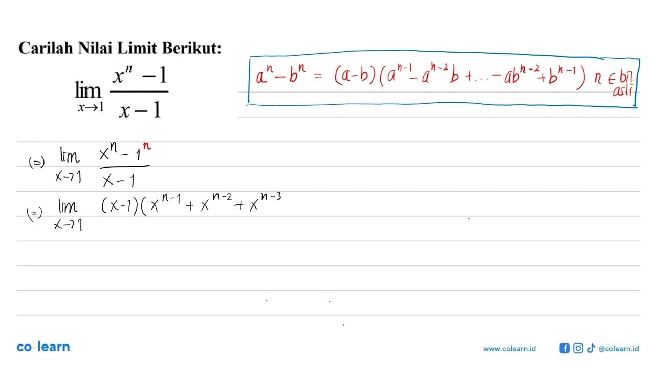 Carilah Nilai Limit Berikut: lim x -> 1 (x^n-1)/(x-1)