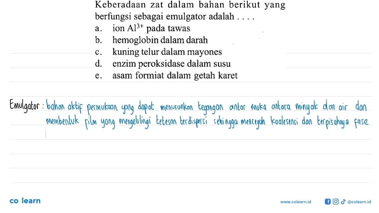 Keberadaan zat dalam bahan berikut yang berfungsi sebagai