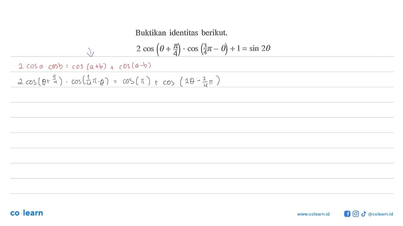 Buktikan identitas berikut. 2 cos (theta+pi/4) . cos (3/4