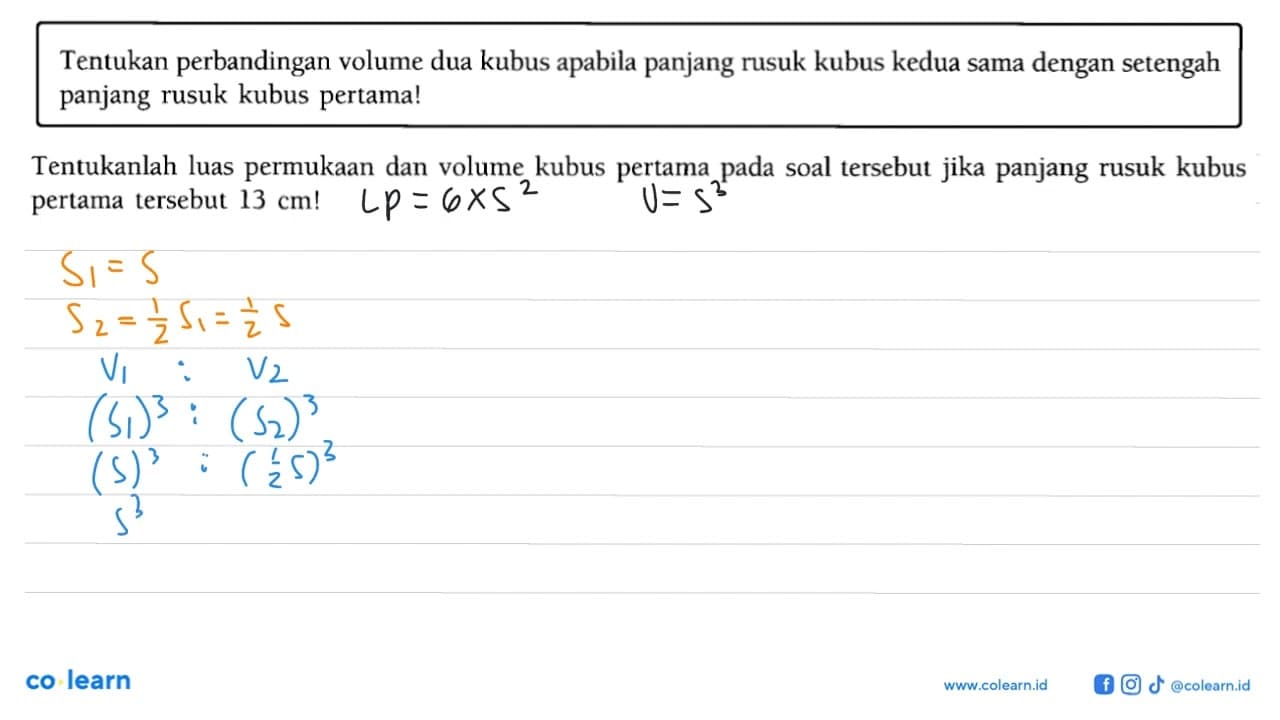 Tentukan perbandingan volume dua kubus apabila panjang