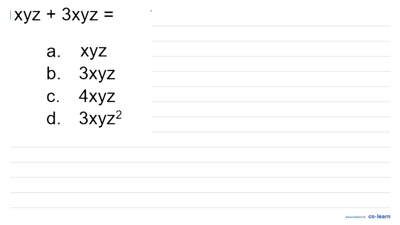 x y z+3 x y z= a. x y z b. 3 x y z C. 4 x y z d. 3 x y