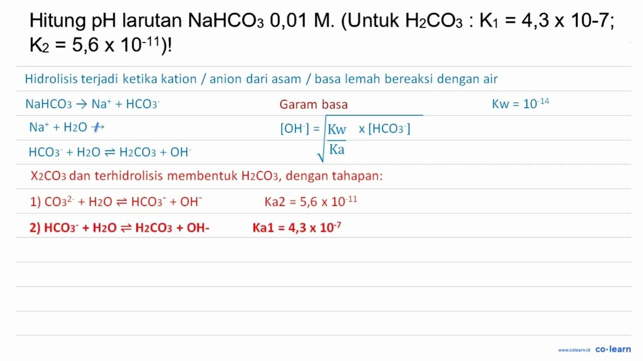 Hitung pH larutan NaHCO_(3) 0,01 M. (Untuk H_(2) CO_(3):