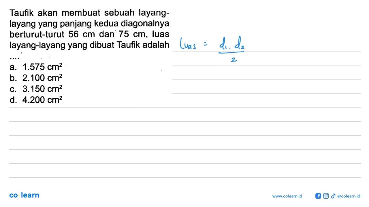 Taufik akan membuat sebuah layang-layang yang panjang kedua