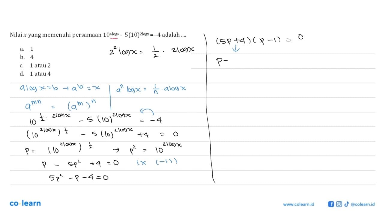 Nilai x yang memenuhi persamaan 10^(4logx)-5(10)^2logx=-4