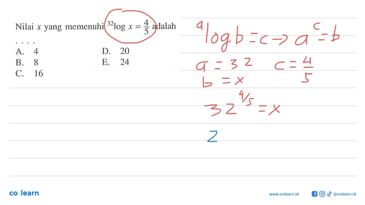 Nilai x yang memenuhi 32logx=4/5 adalah ...