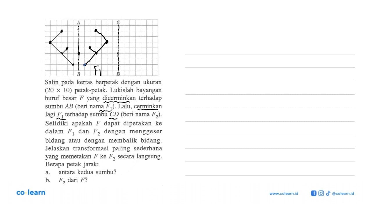 Salin pada kertas berpetak dengan ukuran (20 x 10)