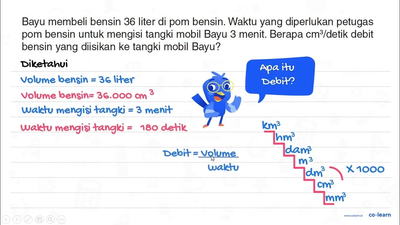 Bayu membeli bensin 36 liter di pom bensin. Waktu yang