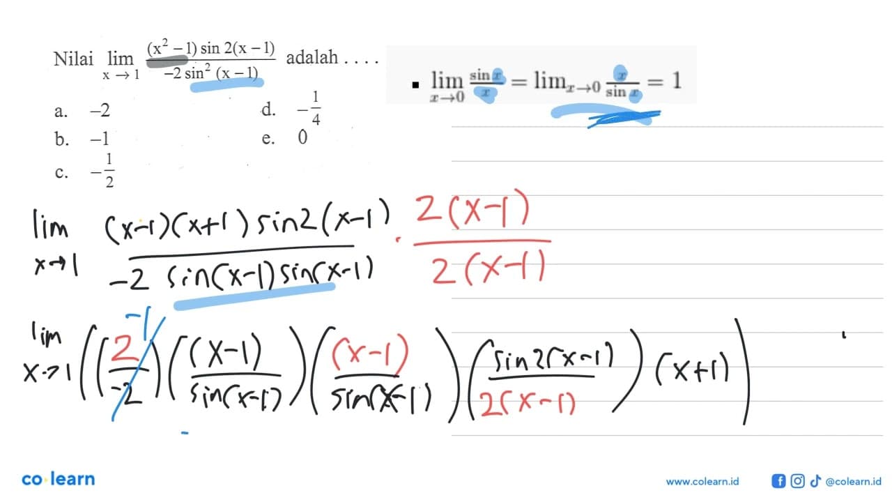 Nilai limit x -> 1 (((x^2-1)sin(2(x-1)))/(-2sin^2(x-1)))