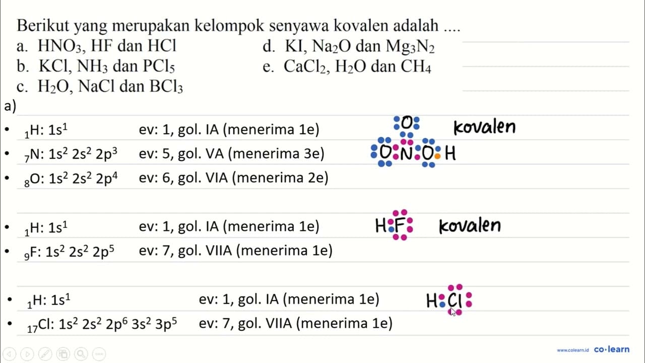 Berikut yang merupakan kelompok senyawa kovalen adalah . a.