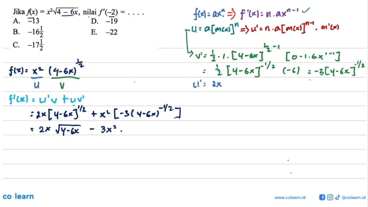 Jika f(x)=x^2 akar(4-6x), nilai f'(-2)=....