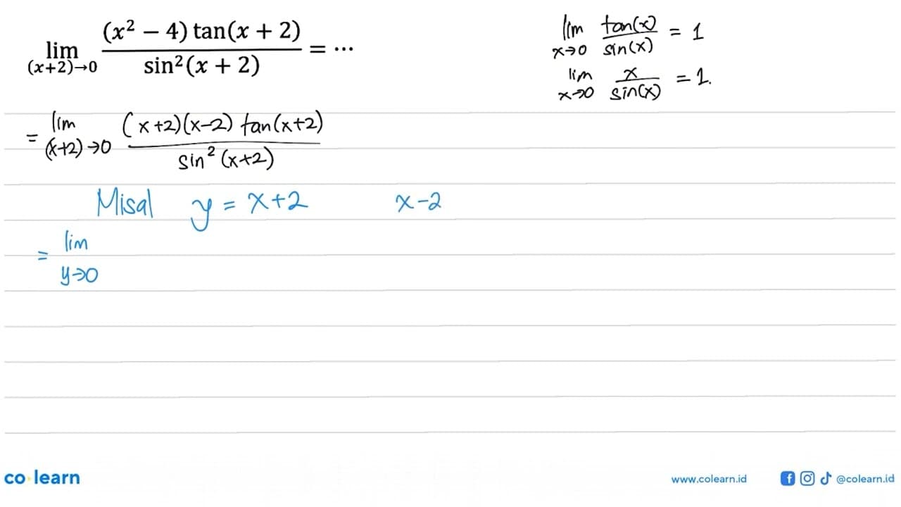 lim (x+2)-> ((x^2-4)tan(x+2))/sin^2(x+2)=...