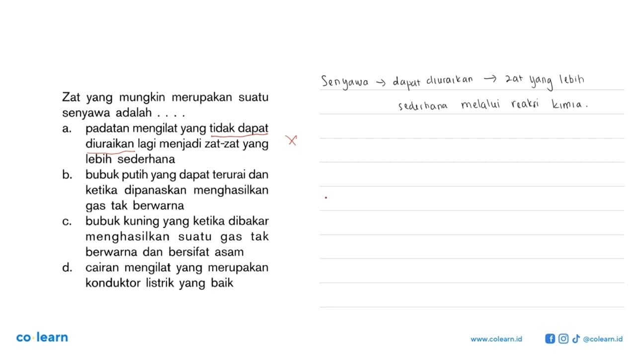 Zat yang mungkin merupakan suatu senyawa adalah . . . .