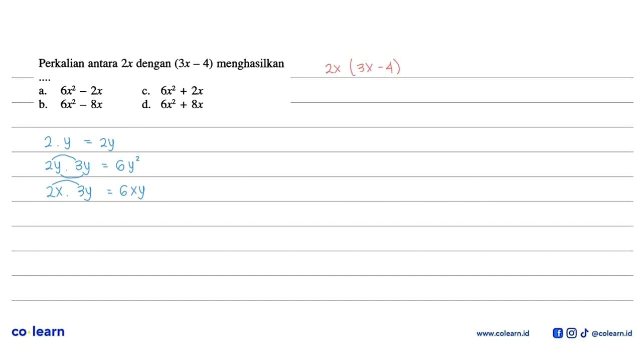 Perkalian antara 2x dengan (3x- 4) menghasilkan