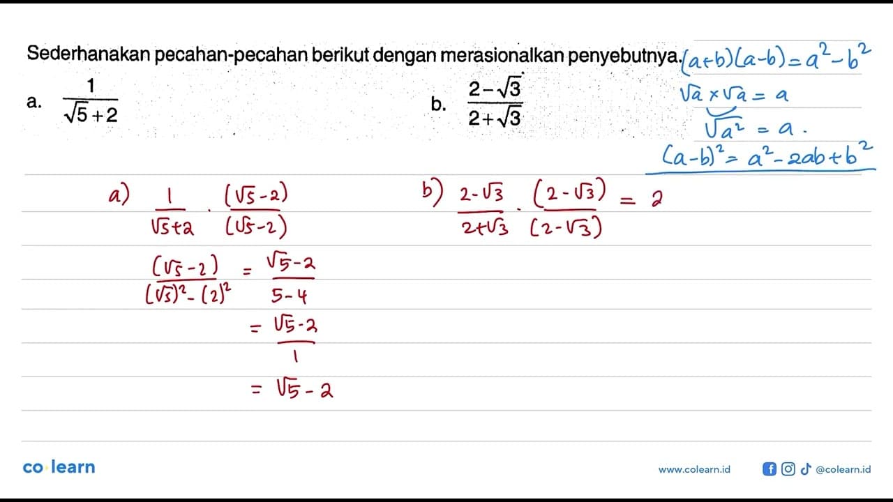 Sederhanakan pecahan-pecahan berikut dengan merasionalkan