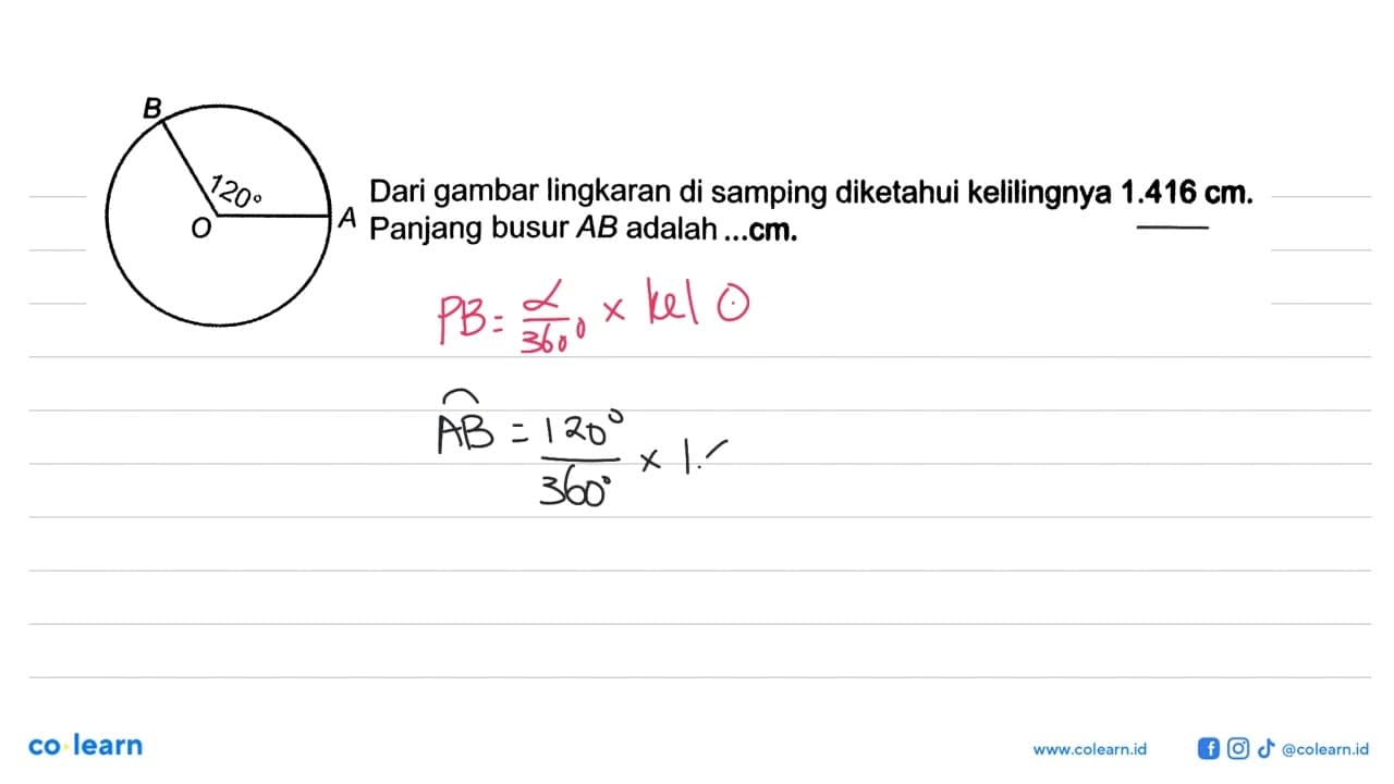 120 Dari gambar lingkaran di samping diketahui kelilingnya