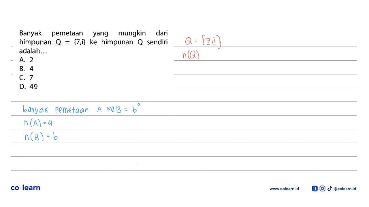 Banyak pemetaan yang mungkin dari himpunan Q = {7,i} ke