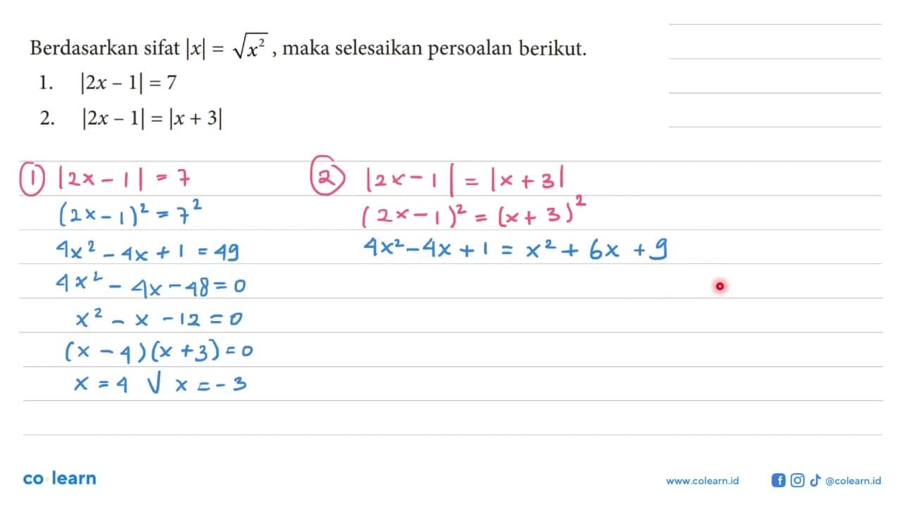 Berdasarkan sifat |x|=akar(x^2), maka selesaikan persoalan