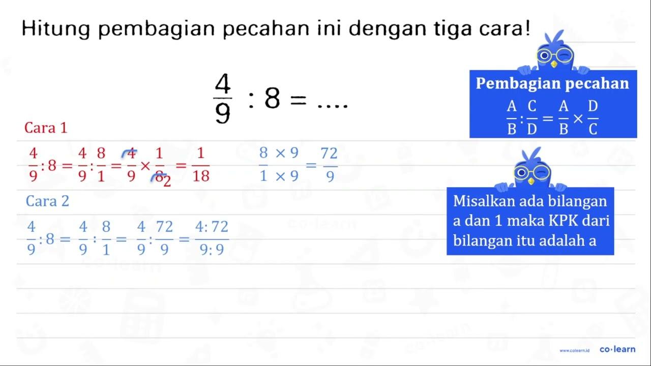 Hitung pembagian pecahan ini dengan tiga cara! (4)/(9):