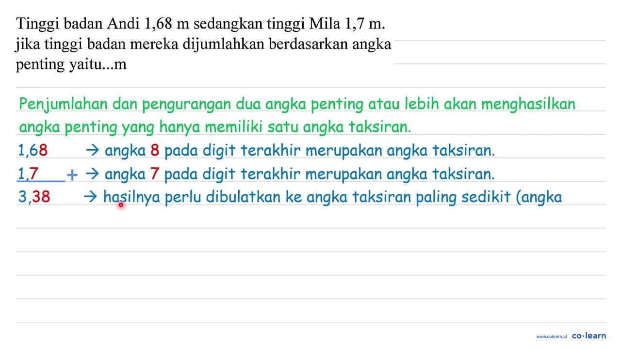 Tinggi badan Andi 1,68 m sedangkan tinggi Mila 1,7 m. jika