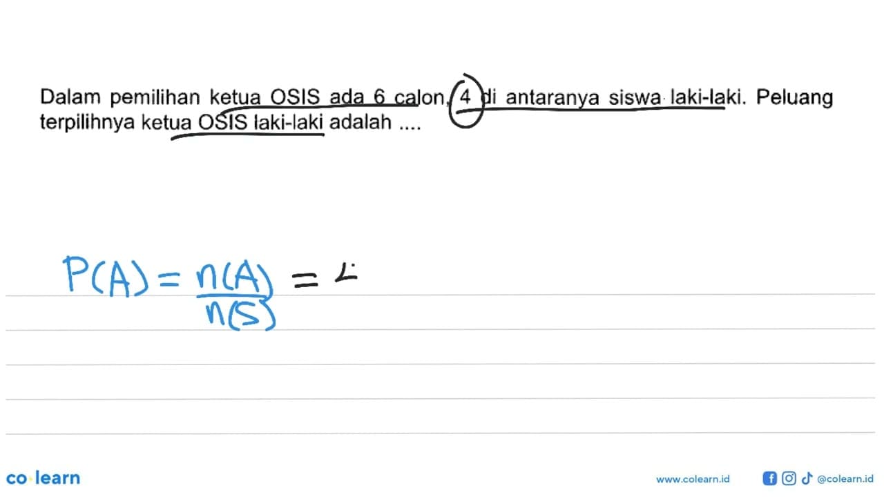 Dalam pemilihan ketua OSIS ada 6 calon, 4 di antaranya