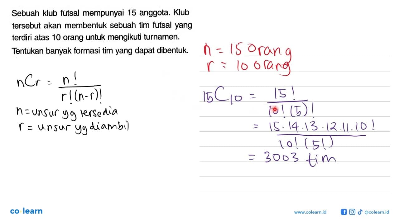 Sebuah klub futsal mempunyai 15 anggota. Klub tersebut akan