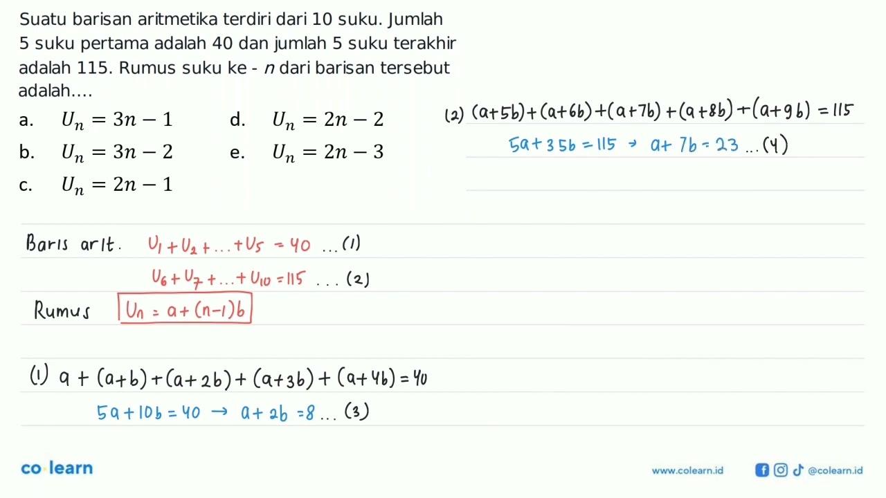 Suatu barisan aritmetika terdiri dari 10 suku. Jumlah 5