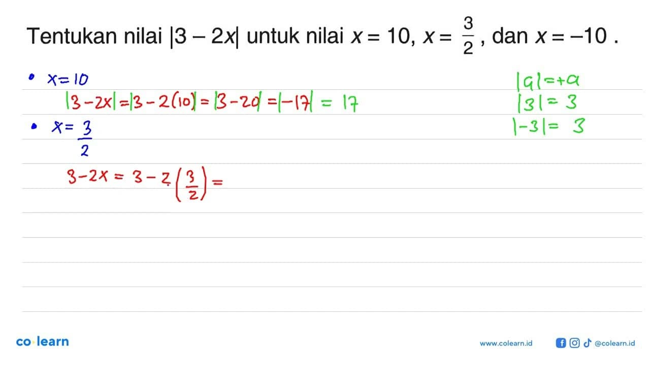 Tentukan nilai |3-2x| untuk nilai x=10, x=3/2, dan x=-10.