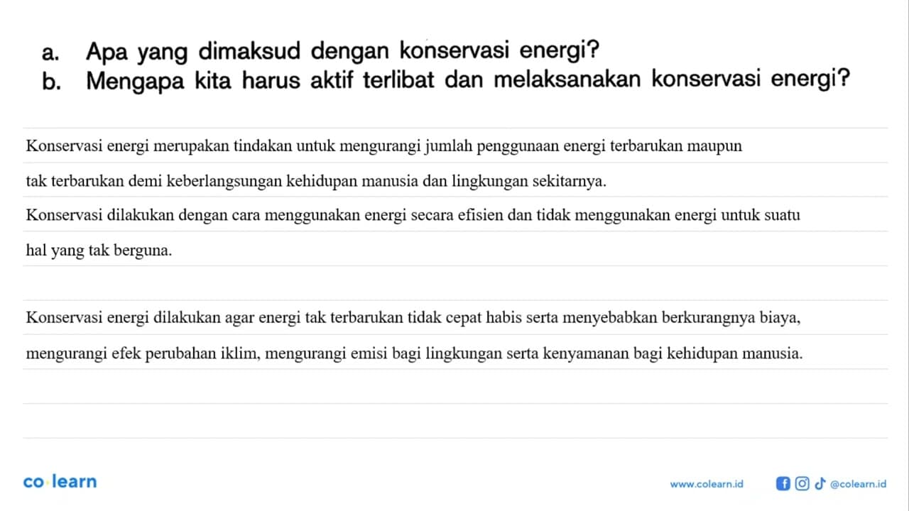 a. Apa yang dimaksud dengan konservasi energi? b. Mengapa