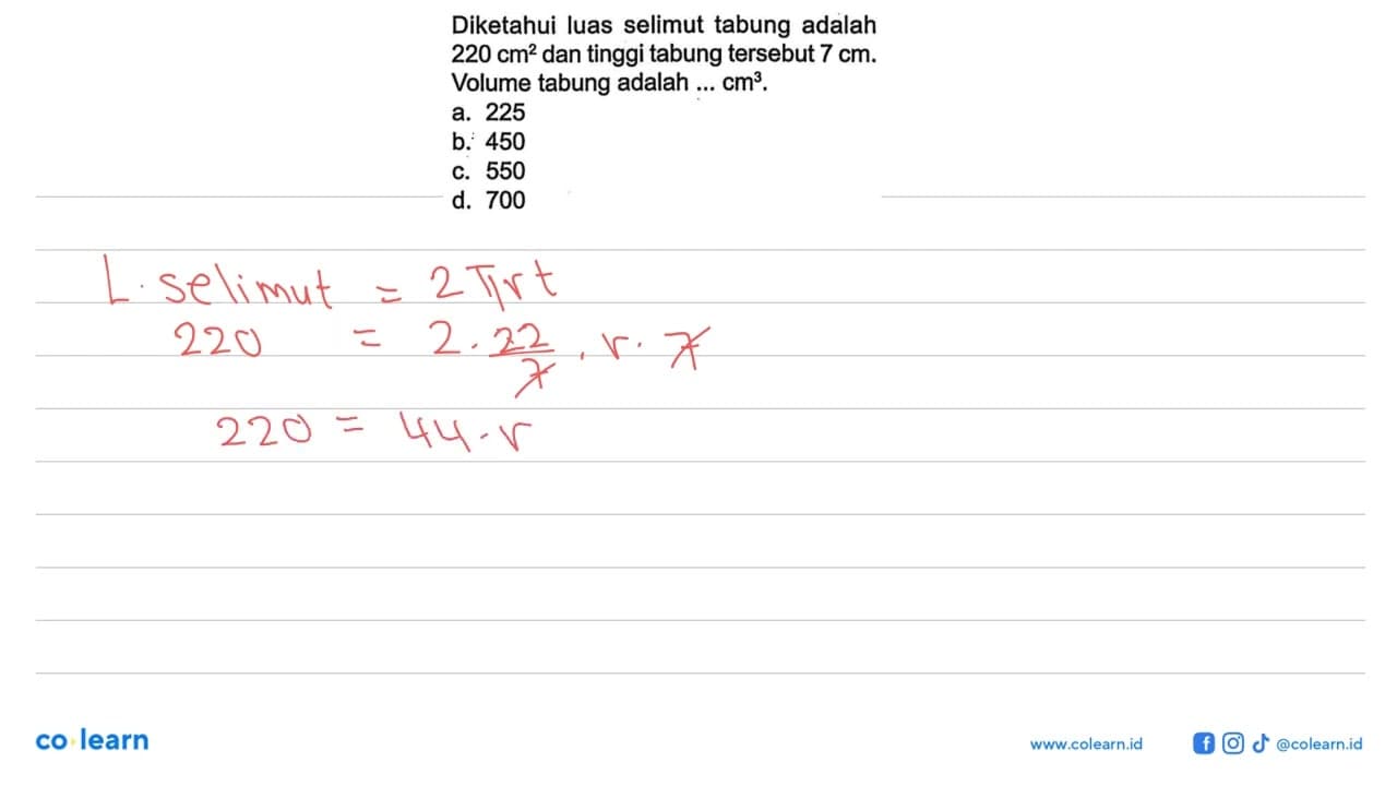 Diketahui luas selimut tabung adalah 220 cm^2 dan tinggi