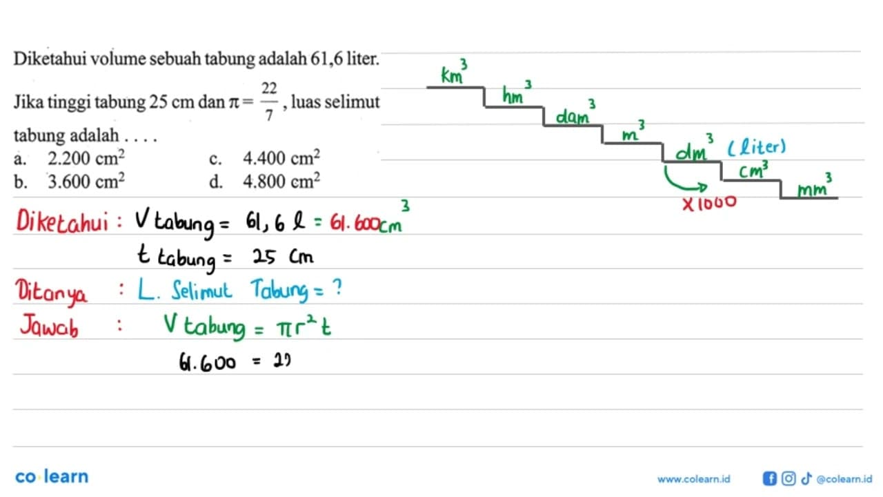 Diketahui volume sebuah tabung adalah 61,6 liter. Jika