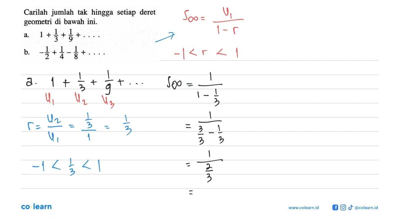 Carilah jumlah tak hingga setiap deret geometri di bawah