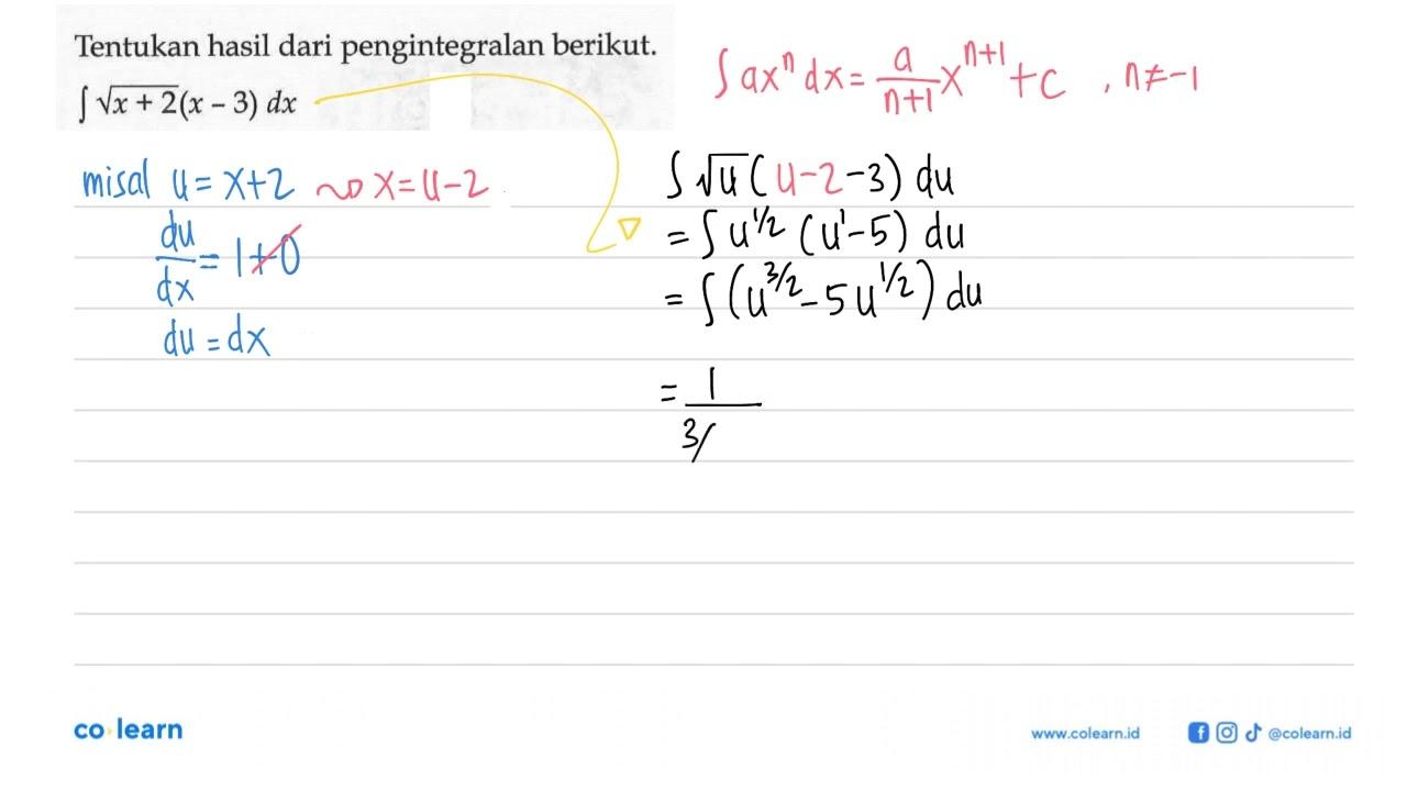 Tentukan hasil dari pengintegralan berikut.integral