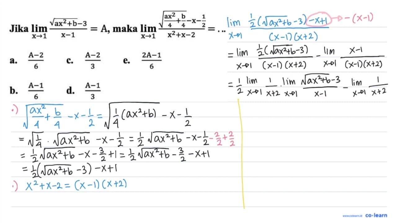 Jika lim _(x -> 1) (akar(a x^(2)+b)-3)/(x-1)=A , maka lim