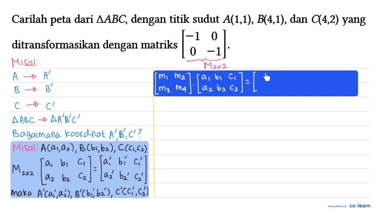 Carilah peta dari segitiga ABC, dengan titik sudut A(1,1),