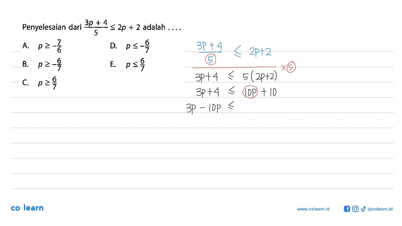 Penyelesaian dari (3p+4)/5<=2p+2 adalah . . . .