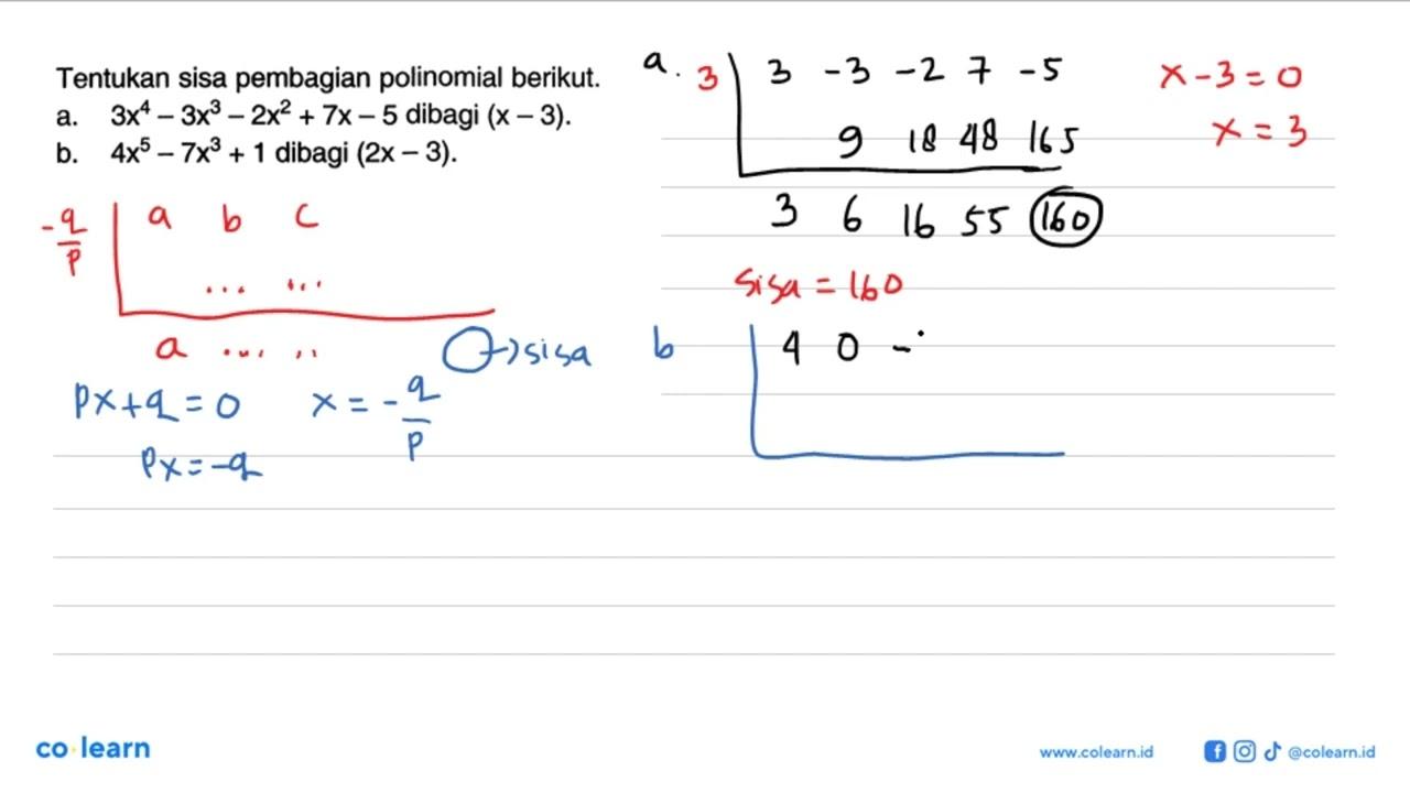 Tentukan sisa pembagian polinomial berikut. a. 3x^4 - 3x^3