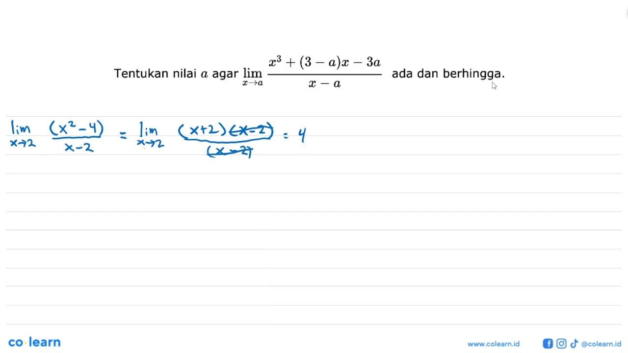 Tentukan nilai a agar limit x -> a (x^3 + (3 - a)x - 3a)/(x