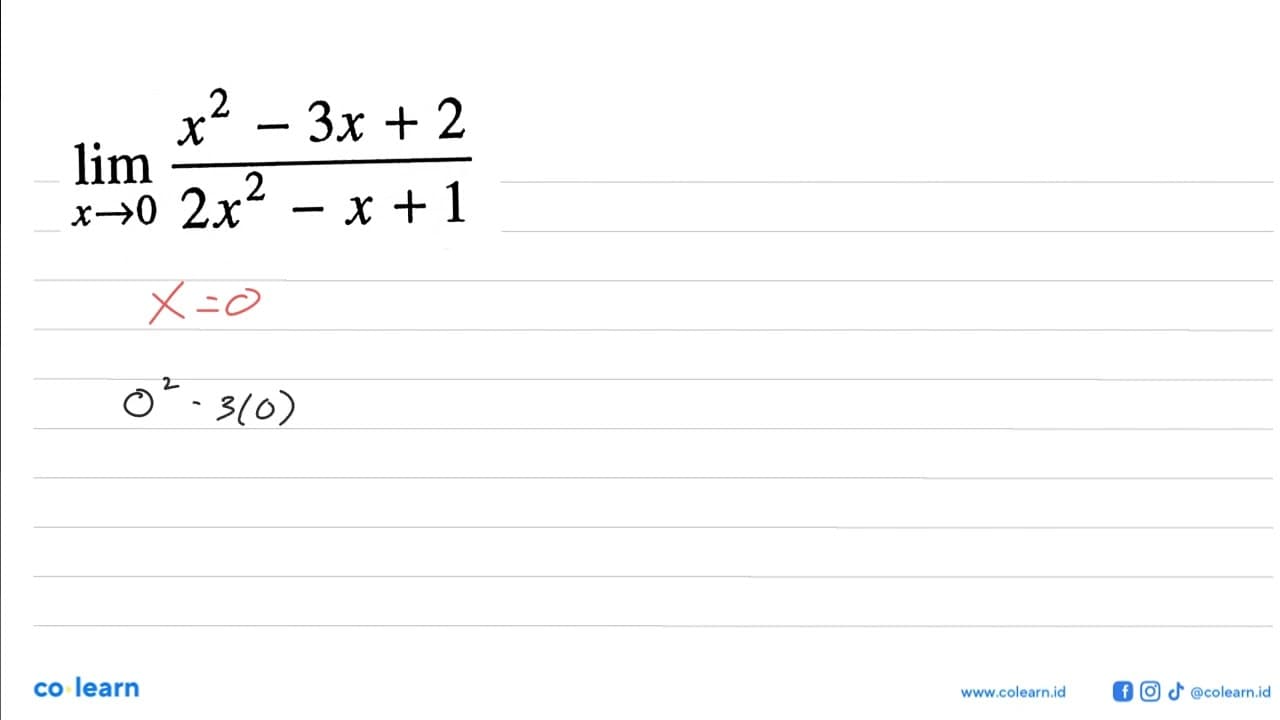 limit x ->0 (x^2-3x+2)/(2x^2-x+1)