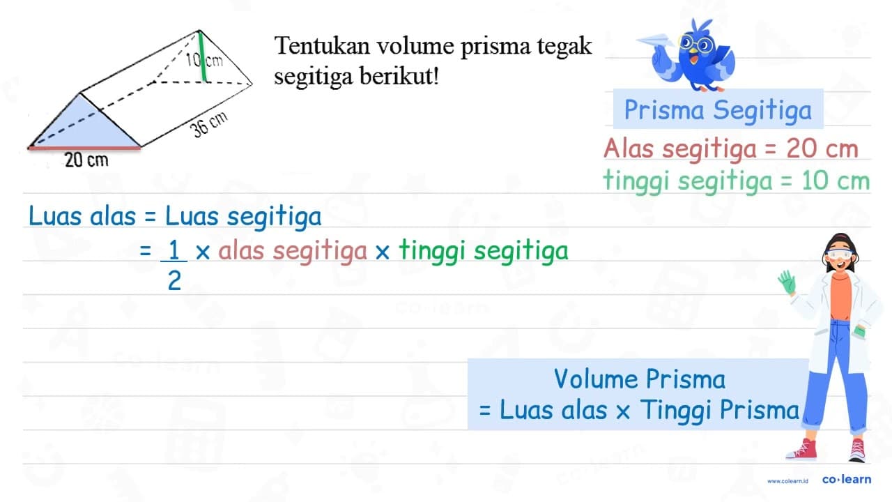 Tentukan volume prisma tegak segitiga berikut! 10 cm 20 cm