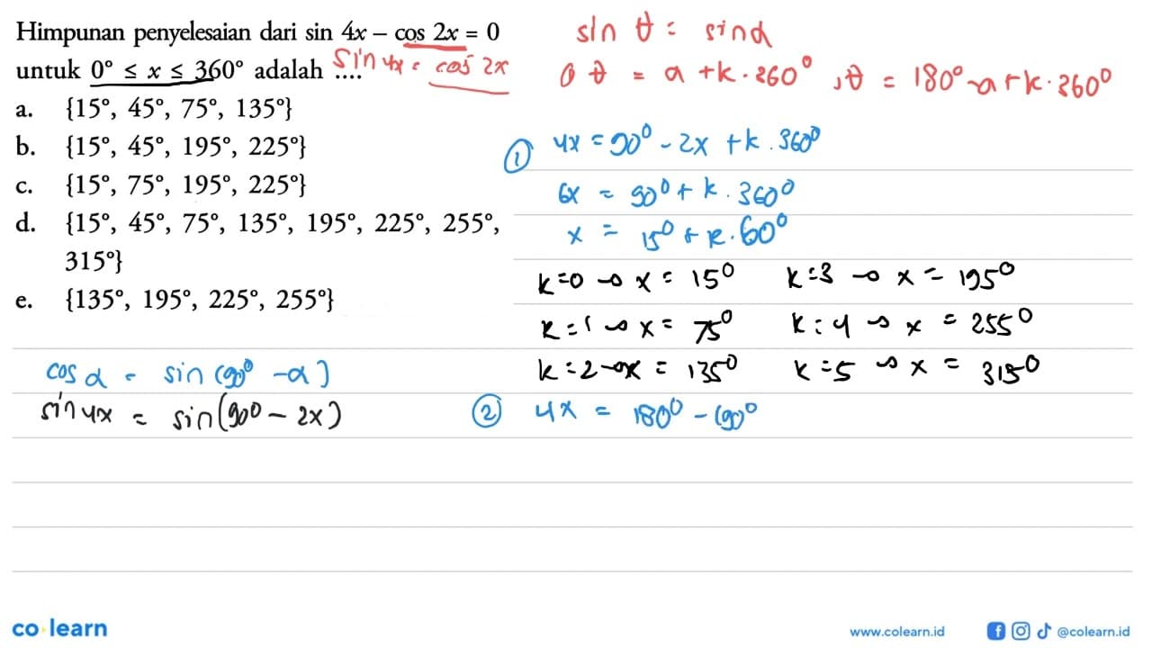 Himpunan penyelesaian dari sin4x-cos2x=0 untuk 0<=x<=360