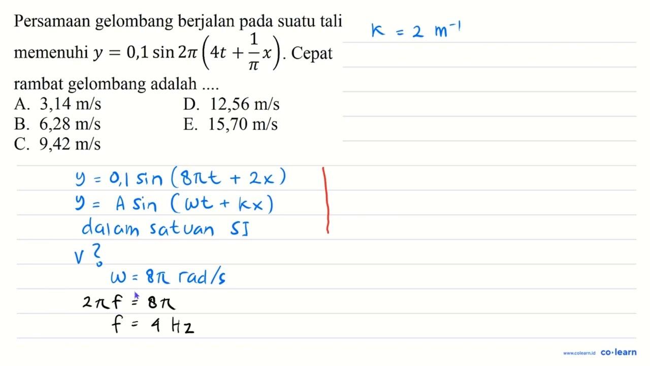 Persamaan gelombang berjalan pada suatu tali memenuhi y=0,1