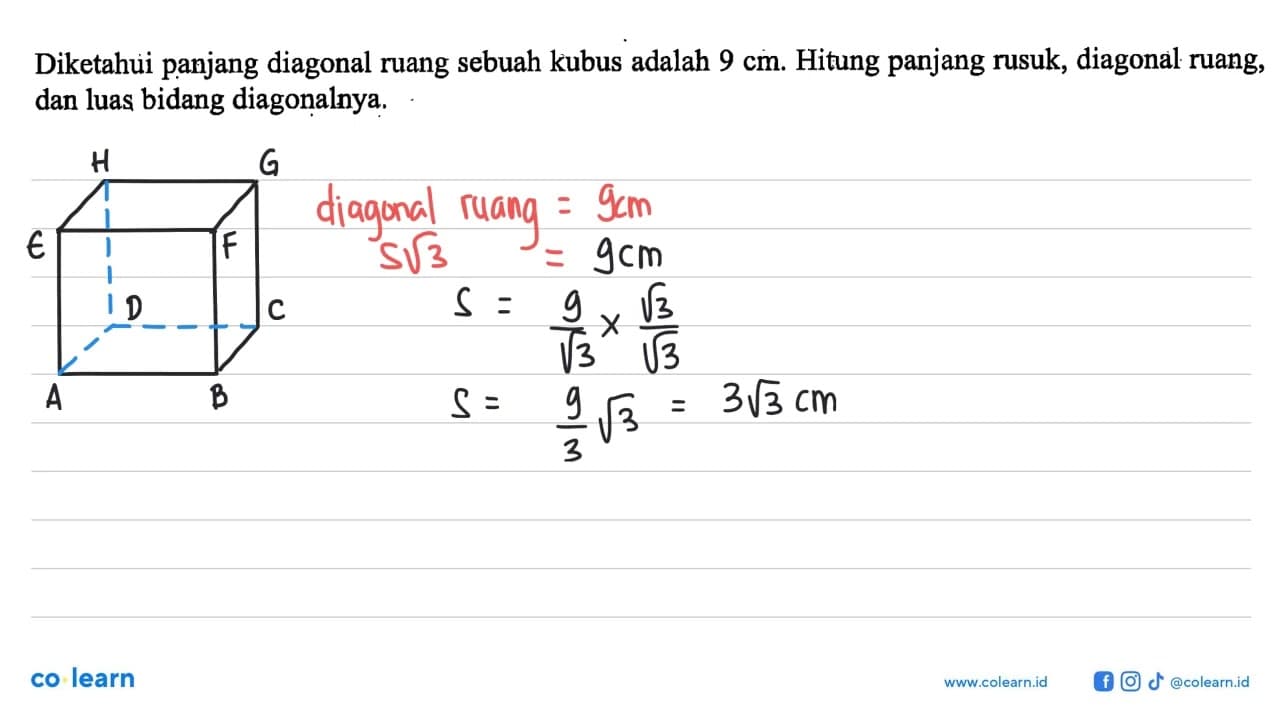 Diketahui panjang diagonal ruang sebuah kubus adalah 9 cm